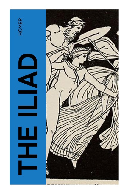 The Iliad - Homer