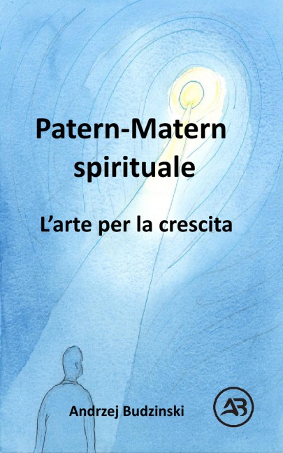Patern-Matern spirituale. L'arte per la crescita - Andrzej Budzinski