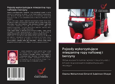 Pojazdy wykorzystuj¿ce mieszanin¿ ropy naftowej i benzyny - Osama Mohammed Elmardi Suleiman Khayal