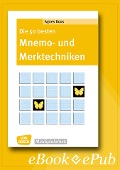 Die 50 besten Mnemo- und Merktechniken - eBook - Agnes Boos