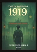 Cover-Bild zum Titel '1919 - Eitelkeit und Sünde: Glauben und Kreuz 2' von 'Valten Rossberg'