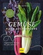 Cover-Bild zum Titel 'Gemüse kann auch anders' von 'Bettina Matthaei'