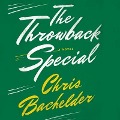 The Throwback Special Lib/E - Chris Bachelder