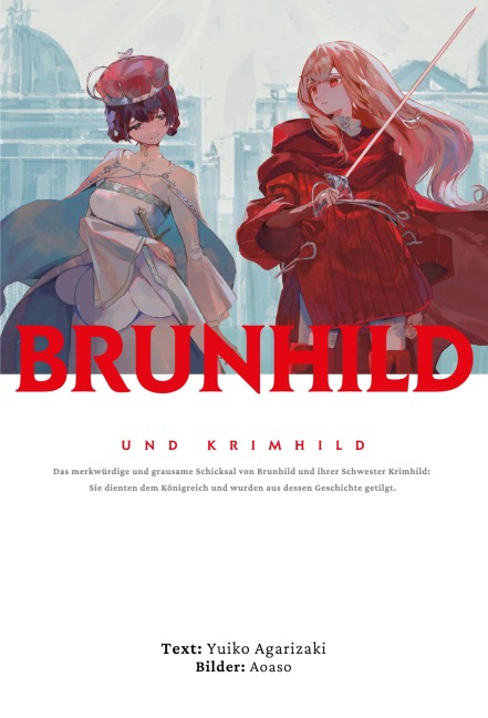 Brunhild und Krimhild - Yuiko Agarizaki
