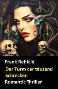 Cover-Bild zum Titel 'Der Turm der tausend Schrecken' von 'Frank Rehfeld'