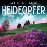 Cover-Bild zum Titel 'Heideopfer (Katharina von Hagemann, Band 8)' von 'Kathrin Hanke'