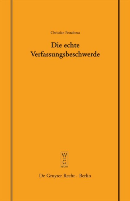 Die echte Verfassungsbeschwerde - Christian Pestalozza