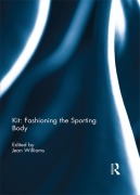 Cover-Bild zum Titel 'Kit: Fashioning the Sporting Body' von ''