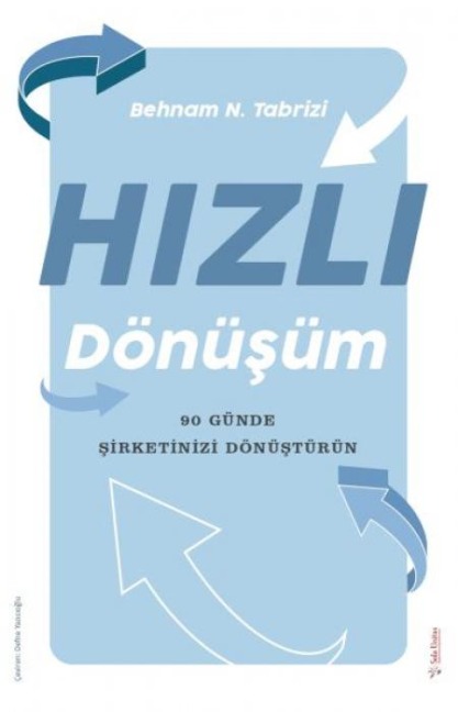 Hizli Dönüsüm - 90 Günde Sirketinizi Dönüstürün - Behnam N. Tabrizi