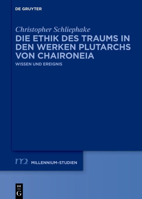 Die Ethik des Traums in den Werken Plutarchs von Chaironeia - Christopher Schliephake