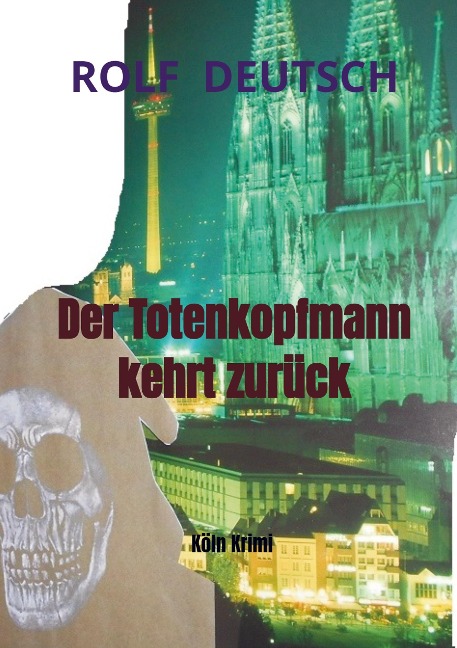Der Totenkopfmann kehrt zurück - Rolf Deutsch