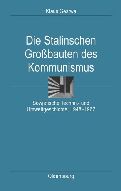Die Stalinschen Großbauten des Kommunismus - Klaus Gestwa