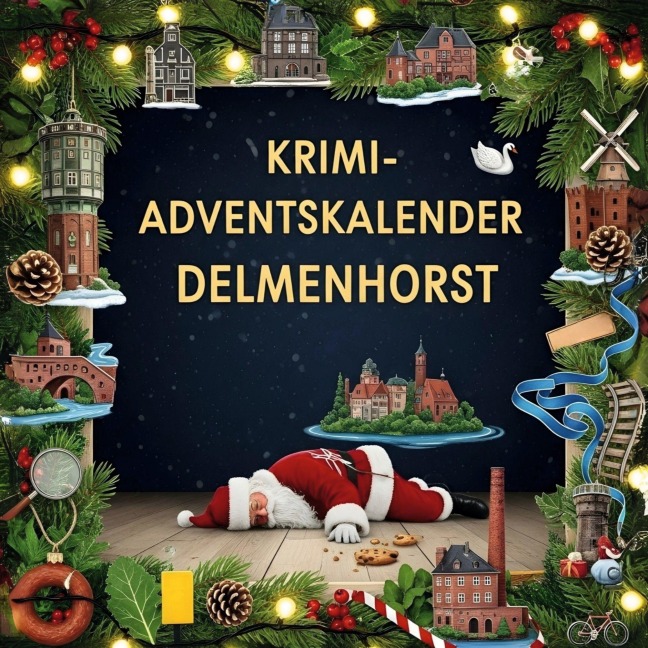 Der Krimi-Adventskalender Delmenhorst - Anton Friedrich