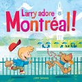 Larry Adore Montréal! - John Skewes