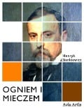 Ogniem i mieczem - Henryk Sienkiewicz
