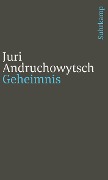 Cover-Bild zum Titel 'Geheimnis' von 'Juri Andruchowytsch'