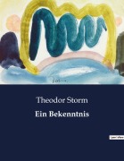 Cover-Bild zum Titel 'Ein Bekenntnis' von 'Theodor Storm'