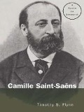 Cover-Bild zum Titel 'Camille Saint-Saens' von 'Timothy Flynn'