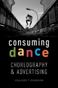 Cover-Bild zum Titel 'Consuming Dance' von 'Colleen T. Dunagan'