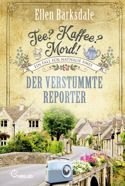 Tee? Kaffee? Mord! Der verstummte Reporter - Ellen Barksdale