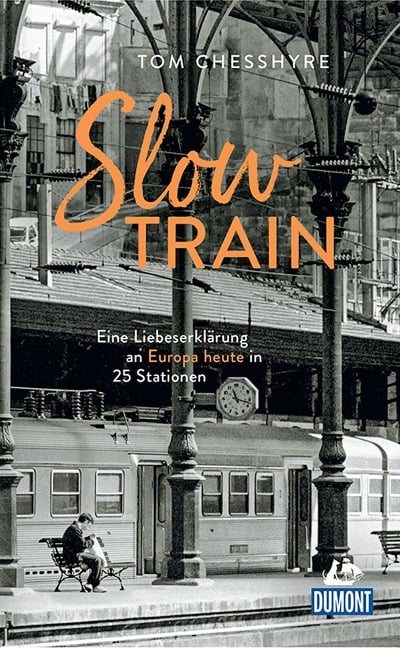 Slow Train - Tom Chesshyre