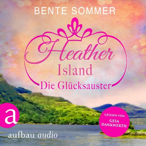 Heather Island - Die Glücksauster - Bente Sommer