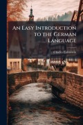 Cover-Bild zum Titel 'An Easy Introduction to the German Language' von 'Charles Eulenstein'