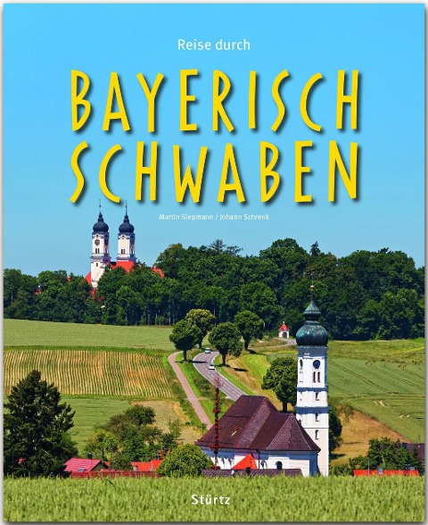 Reise durch Bayerisch-Schwaben - Johann Schrenk