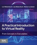 A Practical Introduction to Virtual Reality - Lisa Rebenitsch, Lori Rebenitsch, Rohan Loveland