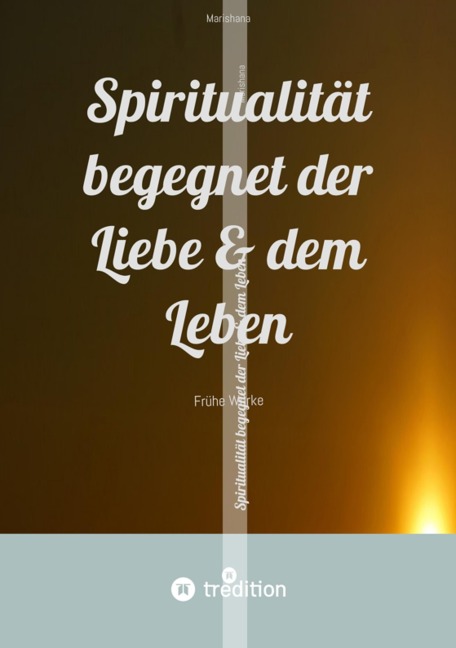 Spiritualität begegnet der Liebe & dem Leben - Marishana
