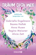 Cover-Bild zum Titel 'Träum dich weg: Sehnsucht bei Knaur #08' von 'Basma Hallak, Laura Jane Williams, Nora Lynn, Melissa Wiesner, Lorenza Gentile'