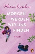Cover-Bild zum Titel 'Morgen werden wir uns finden' von 'Marina Kirschner'