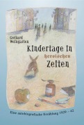 Cover-Bild zum Titel 'Kindertage in heroischen Zeiten' von 'Gerhard Weingarten'