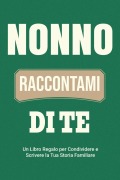 Nonno, Raccontami di Te - Casey Parker