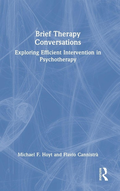 Brief Therapy Conversations - Michael F. Hoyt, Flavio Cannistrà