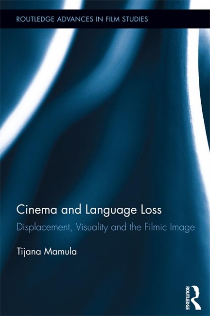 Cinema and Language Loss - Tijana Mamula