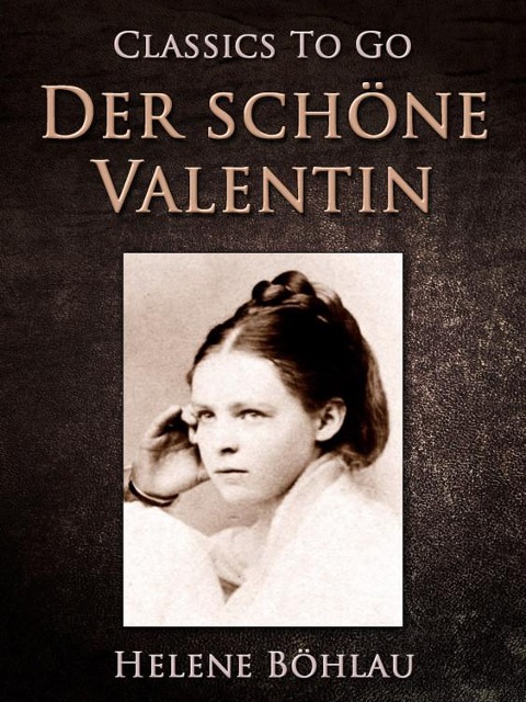 Der schöne Valentin - Helene Böhlau
