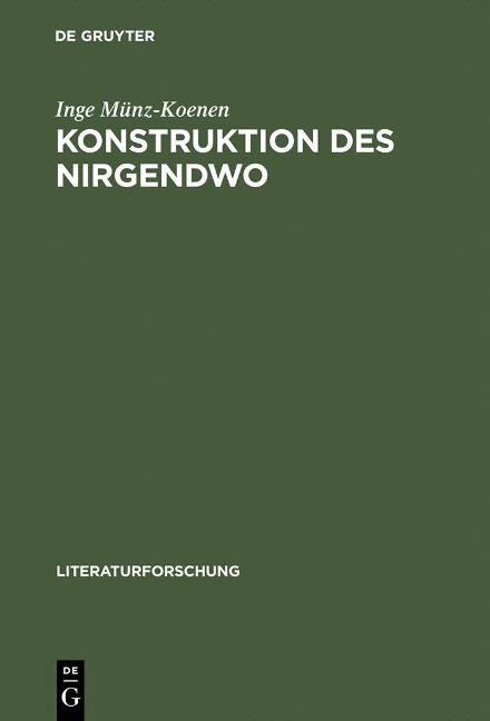 Konstruktion des Nirgendwo - Inge Münz-Koenen