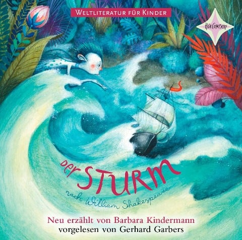 Weltliteratur für Kinder: Der Sturm von William Shakespeare - Barbara Kindermann