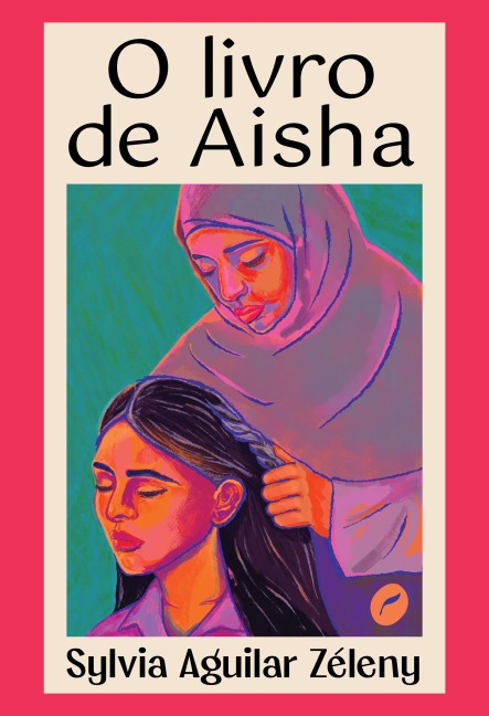 O livro de Aisha - Sylvia Aguilar Zéleny