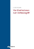 Cover-Bild zum Titel 'Vier Meditationen zum Gottesbegriff' von 'Dieter Radaj'