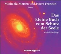 Das kleine Buch vom Schutz der Seele (2 CDs) - Martin Fieber