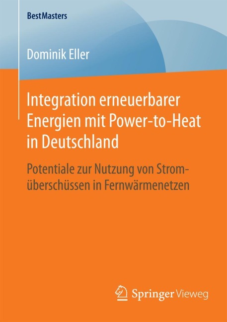 Integration erneuerbarer Energien mit Power-to-Heat in Deutschland - Dominik Eller