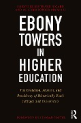 Cover-Bild zum Titel 'Ebony Towers in Higher Education' von 'Ronyelle Bertrand Ricard, M. Christopher Brown Ii'