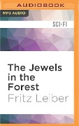 JEWELS IN THE FOREST M - Fritz Leiber