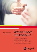 Cover-Bild zum Titel 'Was wir noch tun können!' von 'Stephan Kostrzewa, Marion Kutzner'