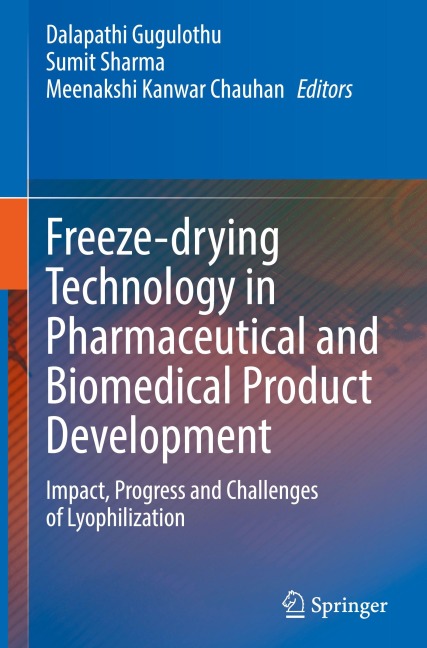 Freeze-drying Technology in Pharmaceutical and Biomedical Product Development - 