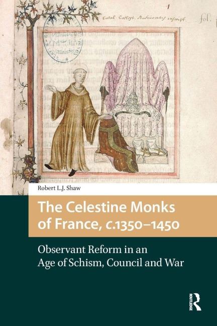 The Celestine Monks of France, c.1350-1450 - Robert L J Shaw