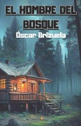 Cover-Bild zum Titel 'El Hombre del Bosque' von 'Oscar Brizuela'