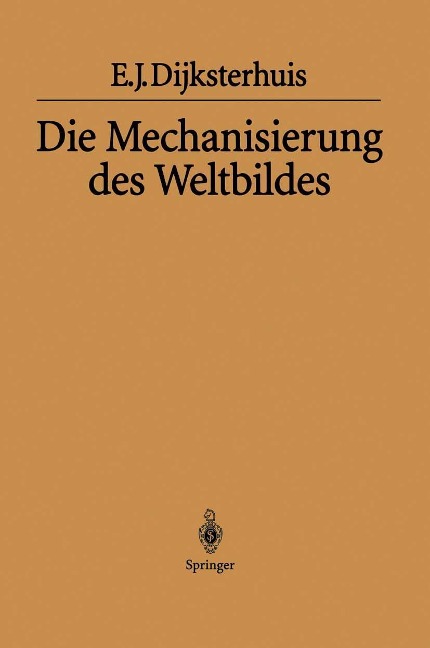 Die Mechanisierung des Weltbildes - Eduard J. Dijksterhuis